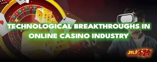 Unveiling Technological Breakthroughs in Online Casino Industry